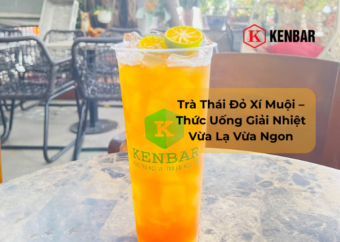 Trà Thái Đỏ Xí Muội – Thức Uống Giải Nhiệt Vừa Lạ Vừa Ngon