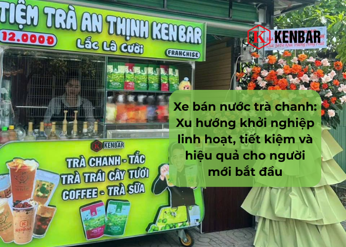 Xe bán nước trà chanh Xu hướng khởi nghiệp linh hoạt, tiết kiệm và hiệu quả cho người mới bắt đầu