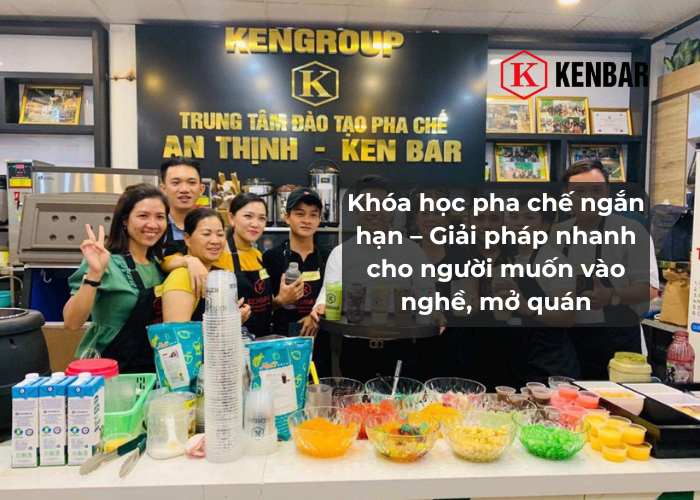 Khóa học pha chế ngắn hạn – Giải pháp nhanh cho người muốn vào nghề, mở quán
