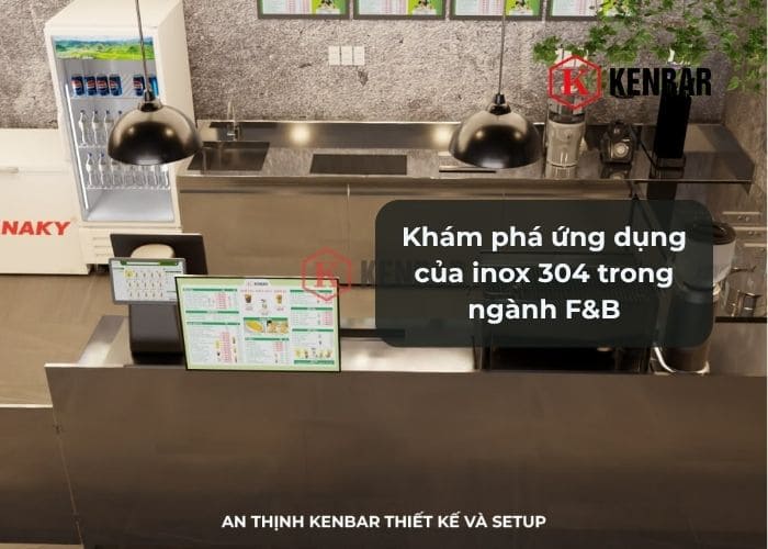Khám phá ứng dụng của inox 304 trong ngành F&B